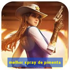 melhor spray de pimenta